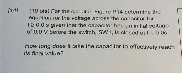 Solved [14] (10 pts) For the circuit in Figure P14 determine | Chegg.com