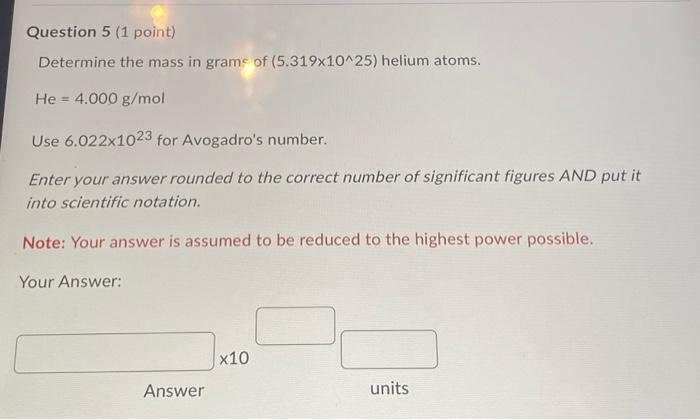 Solved Question 5 (1 point) Determine the mass in grams of | Chegg.com