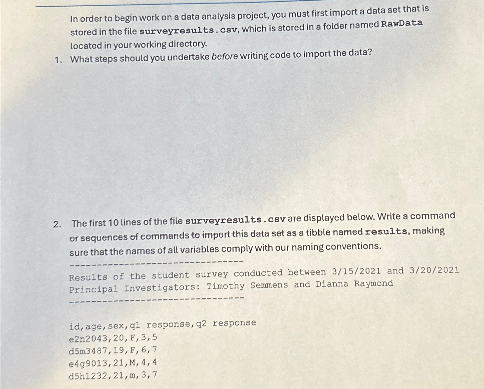Solved In order to begin work on a data analysis project, | Chegg.com