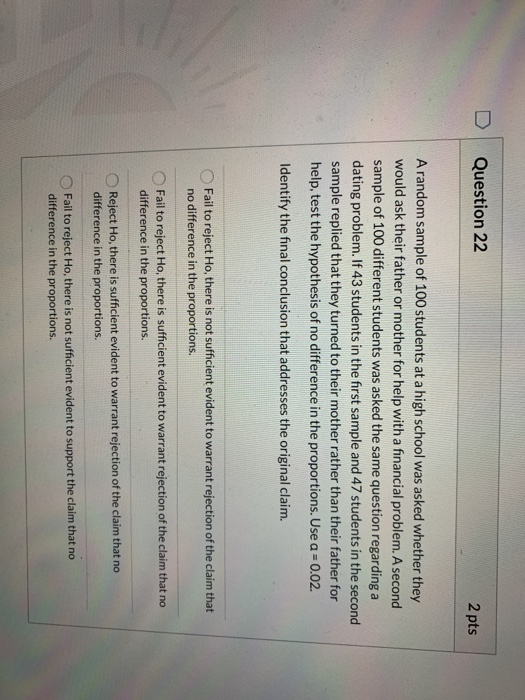 Solved Question 22 2 pts A random sample of 100 students at | Chegg.com