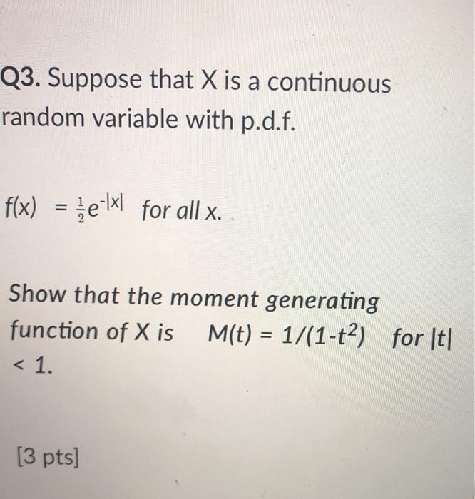 Solved Q3. Suppose that X is a continuous random variable | Chegg.com