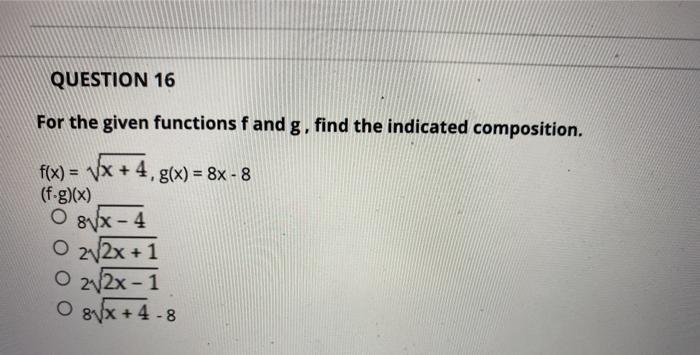 Solved QUESTION 16 For the given functions f and g, find the | Chegg.com