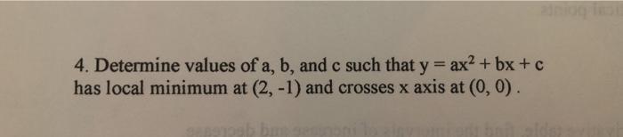Solved 4. Determine values of a, b, and c such that y = ax2 | Chegg.com