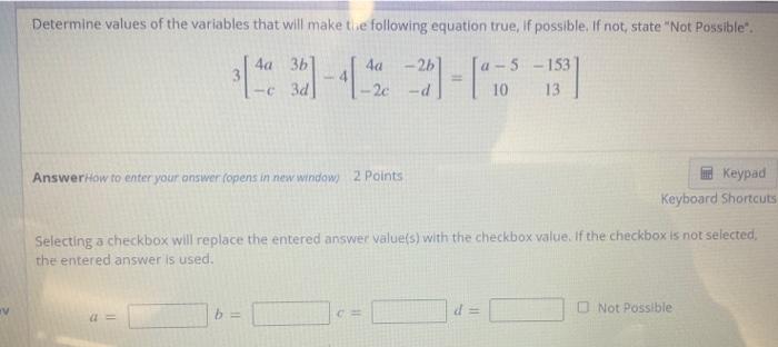 Solved 3[4a−c3b3d]−4[4a−2c−2b−d]=[a−510−15313] Answerifow to | Chegg.com