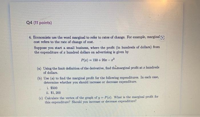 Solved Economists use the word marginal to refer to rates of | Chegg.com