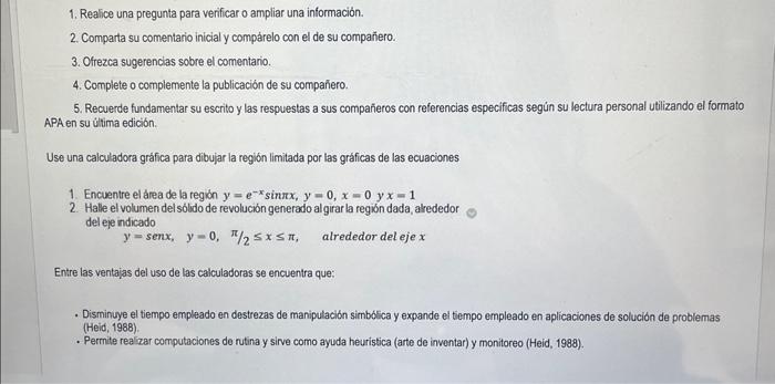 1. Realice una pregunta para verificar o ampliar una información. 2. Comparta su comentario inicial y compárelo con el de su