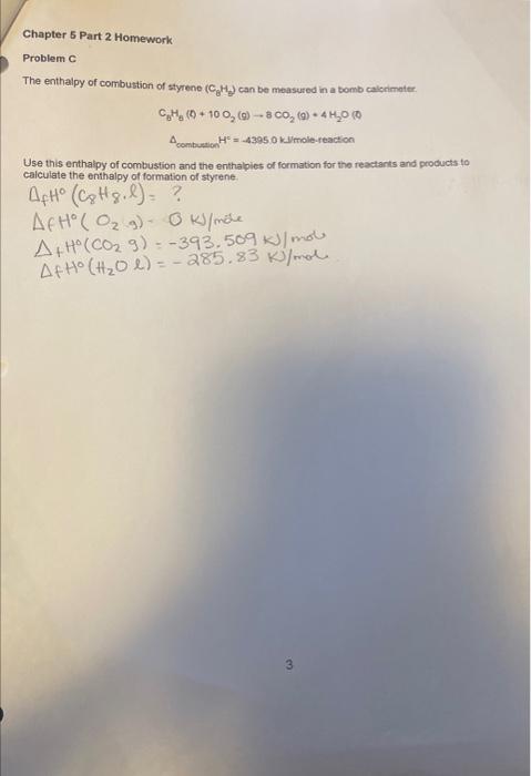 Solved The enthalpy of combustion of styrene (C8H2) can be | Chegg.com
