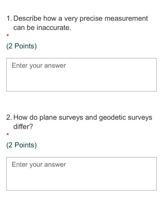 Solved 1. Describe how a very precise measurement can be | Chegg.com