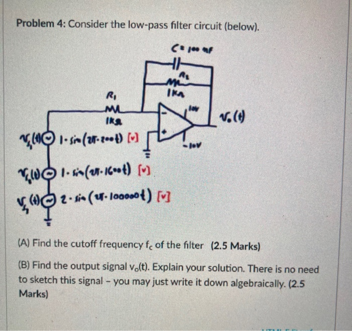 Solved Problem 4 Consider The Low Pass Filter Circuit B Chegg Com