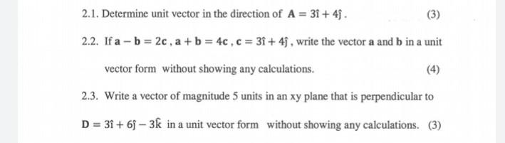 Solved 2.1. Determine unit vector in the direction of A = | Chegg.com