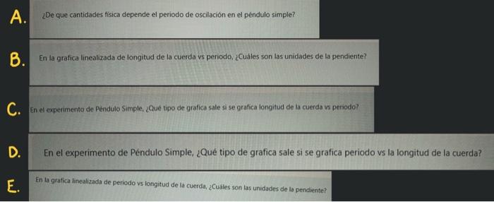 ¿De que cantidades fisica depende el periodo de oscilación en el péndulo simple? En la grafica linealizada de longitud de la