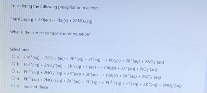 Solved Considering The Following Precipitation Reaction: | Chegg.com