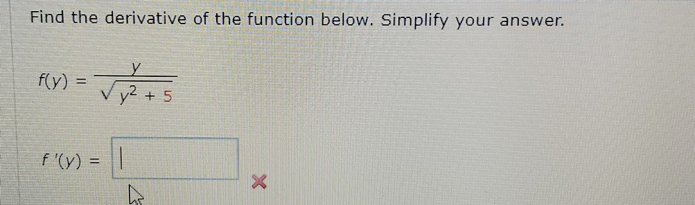 Solved Find the derivative of the function below. Simplify | Chegg.com