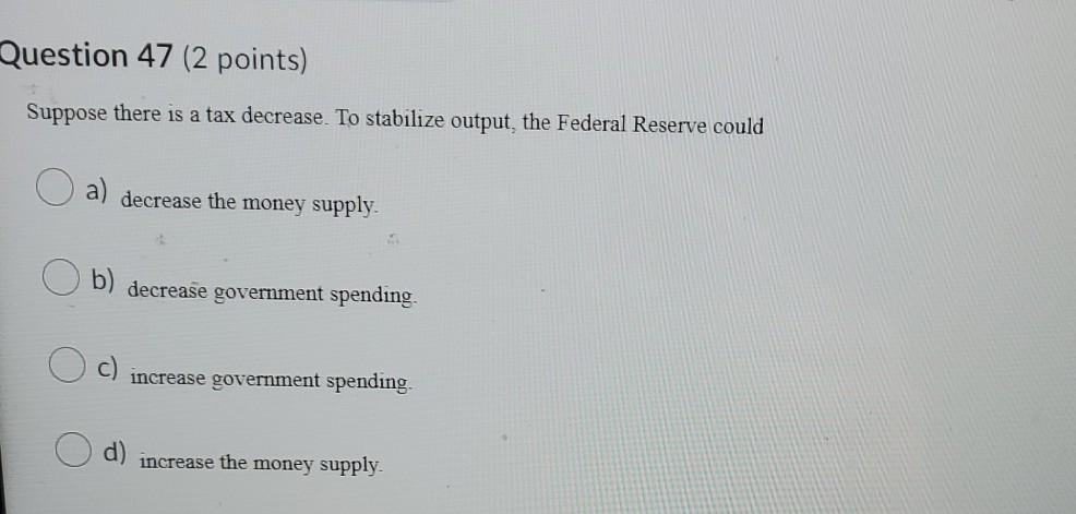 Solved Question 47 (2 points) Suppose there is a tax | Chegg.com