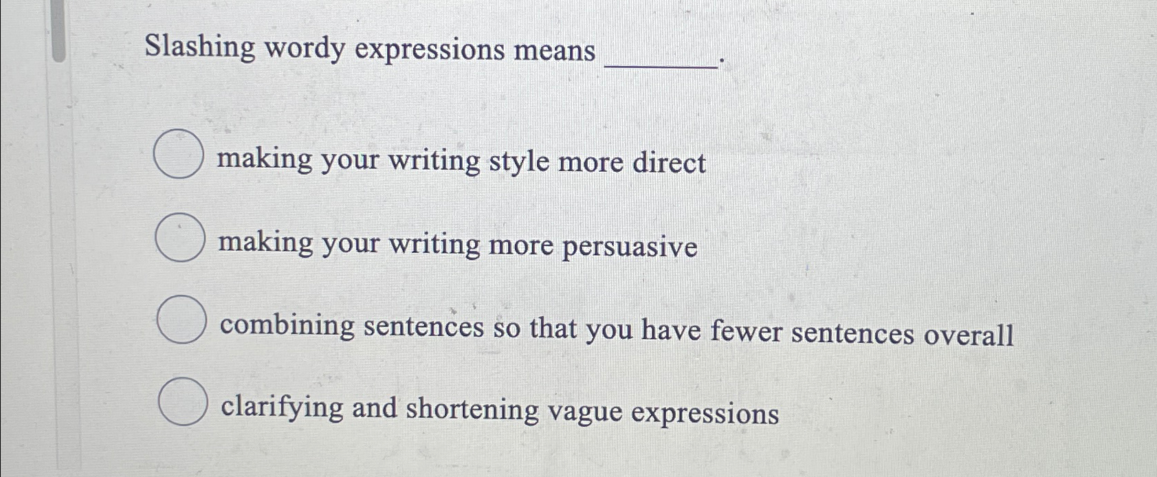 Solved Slashing wordy expressions meansmaking your writing