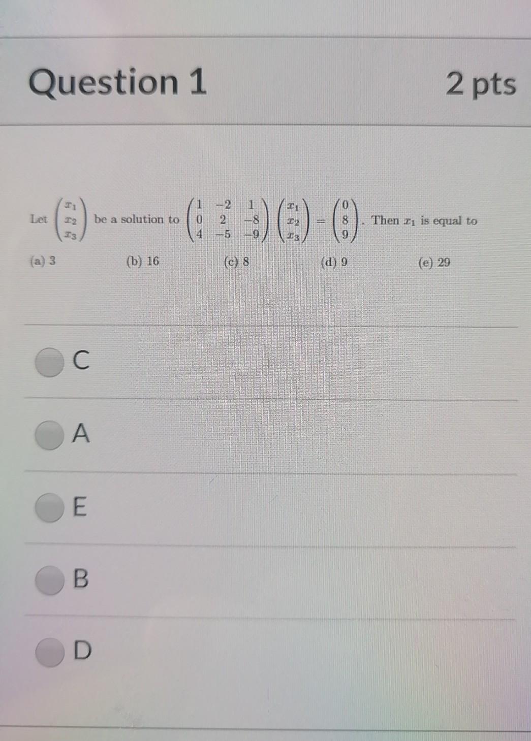 Solved Question 1 2 pts I Let be a solution to 1-2 0 2 4 -5 | Chegg.com