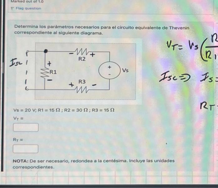 Determina los parámetros necesarios para el circuito equivalente de Thevenin correspondiente al siguiente diagrama. \( V_{T}=