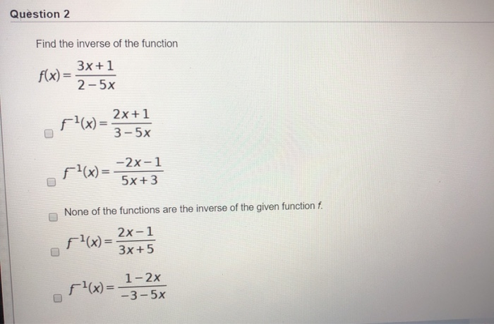 Question 2 Find The Inverse Of The Function F X Chegg Com