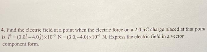 Solved 4. Find the electric field at a point when the | Chegg.com