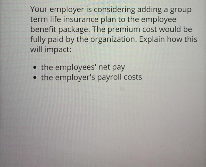 Group Term Life Insurance Plan To The Employee Benefit Package