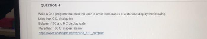 Solved QUESTION 4 Write a C++ program that asks the user to | Chegg.com