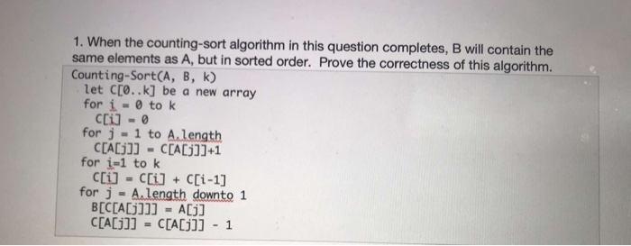 Solved 1. When the counting-sort algorithm in this question | Chegg.com