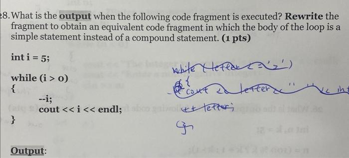 Solved 8. What is the output when the following code | Chegg.com