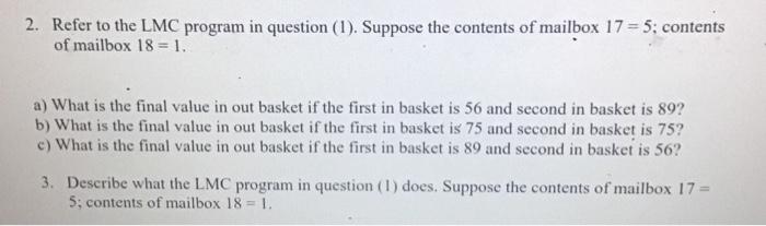 Solved 1. Using the LMC program below, add comments to | Chegg.com