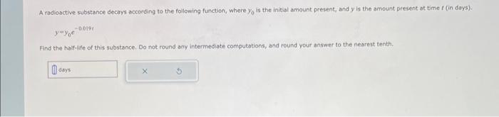 Solved A rodioactive substance decays according to the | Chegg.com ...