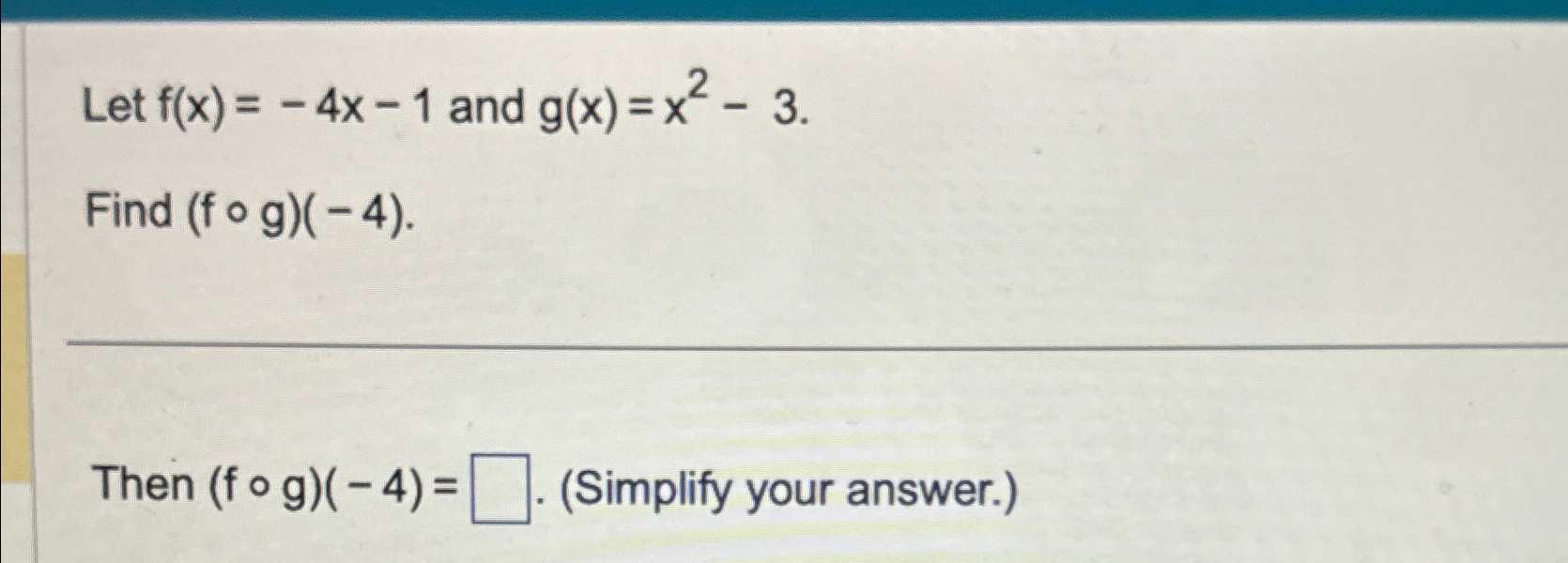 Solved Let F X 4x 1 ﻿and G X X2 3find F G 4 Then