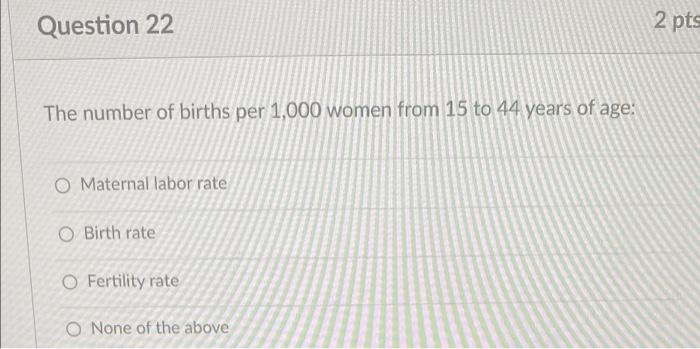 Question 21 The number of live births in 1 year per | Chegg.com