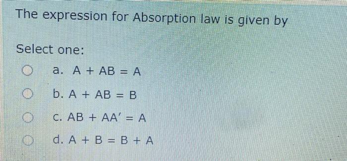 solved-the-expression-for-absorption-law-is-given-by-select-chegg