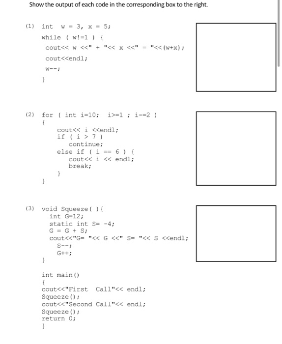 Solved Show the output of each code in the corresponding box | Chegg.com