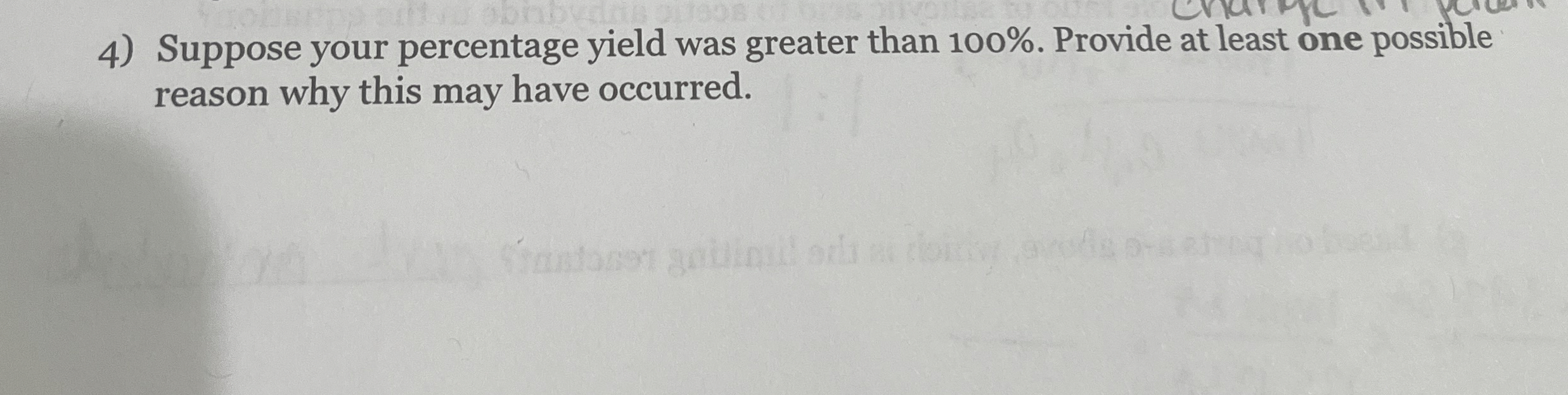 Solved Suppose your percentage yield was greater than 100%. | Chegg.com