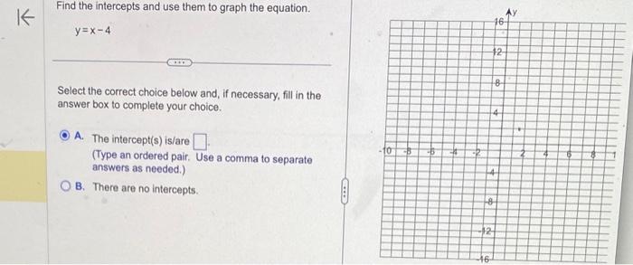 Solved Find the intercepts and use them to graph the | Chegg.com
