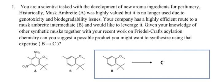 Solved 1. You are a scientist tasked with the development of | Chegg.com