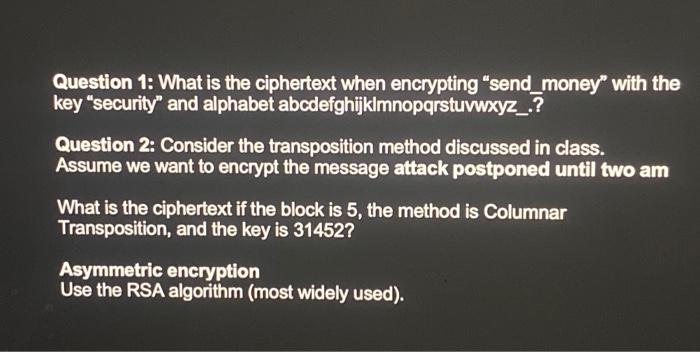 Solved Question 1: What is the ciphertext when encrypting | Chegg.com