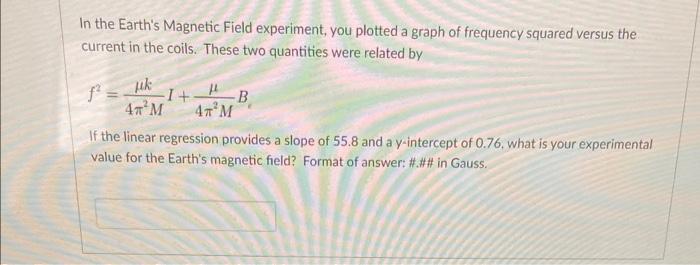 Solved In The Earth's Magnetic Field Experiment, You Plotted | Chegg.com