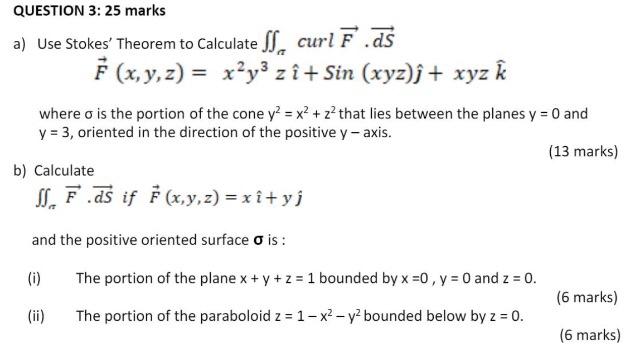 Solved Question 3 25 Marks A Use Stokes Theorem To Cal Chegg Com