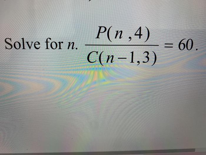 solved-solve-for-n-p-n-4-c-n-1-3-60-chegg