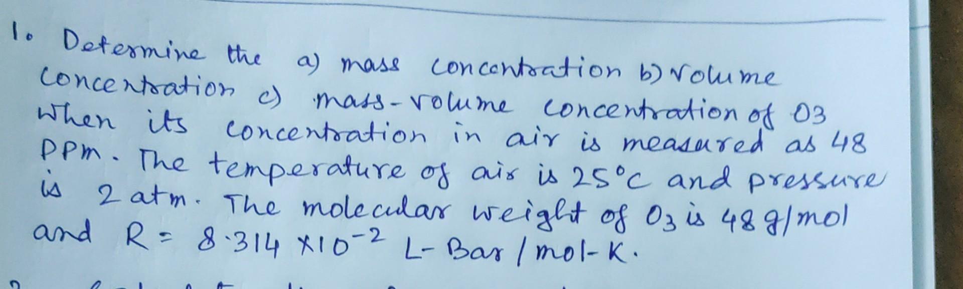 Solved 1. Determine the a) mass concentration b) volume | Chegg.com