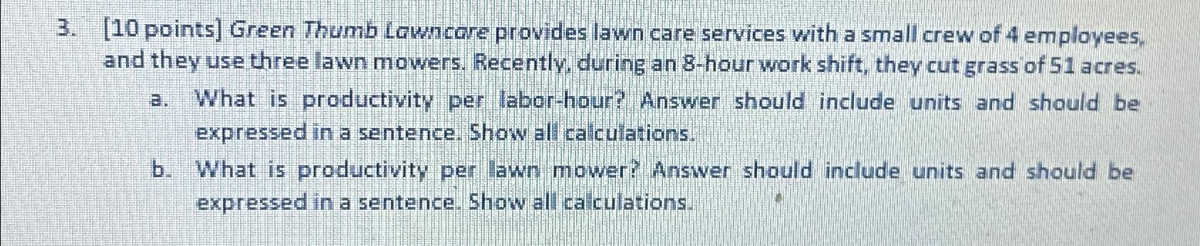 Solved [10 ﻿points] ﻿Green Thumb Lawncore provides lawn care | Chegg.com