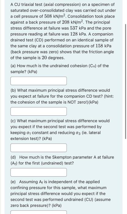 Solved A Cu Triaxial Test Axial Compression On A Specimen Chegg Com