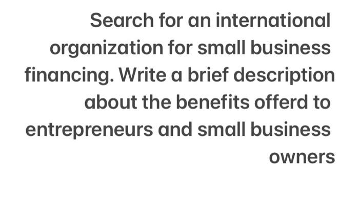 Solved Search For An International Organization For Small Chegg