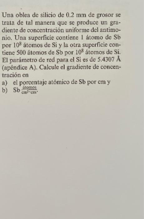 Una oblea de silicio de \( 0.2 \mathrm{~mm} \) de grosor se trata de tal manera que se produce un gradiente de concentración