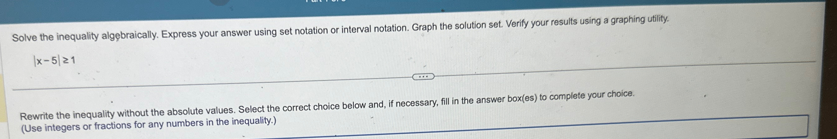 Solved Solve the inequality algebraically. Express your | Chegg.com