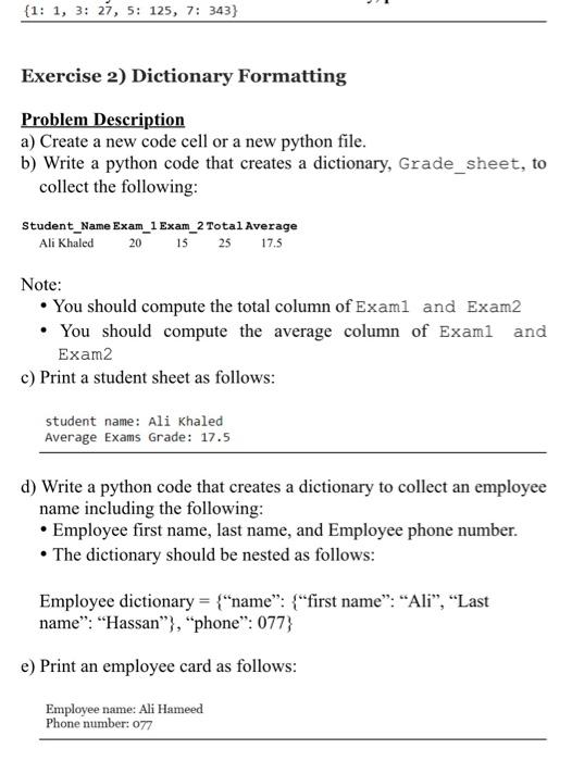Solved {1: 1, 3: 27, 5: 125, 7: 343} Exercise 2) Dictionary | Chegg.com