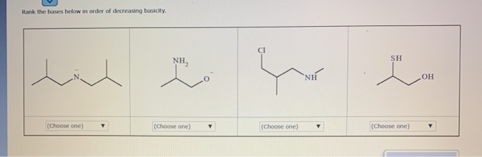 Decreasing Basicity Examples Solved Rank the bases below in order of decreasing basicity | Chegg.com