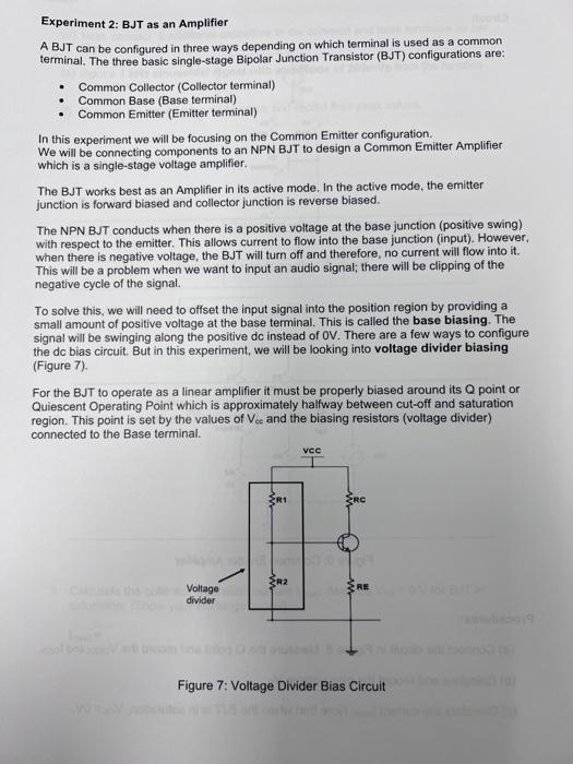 Experiment 2: BJT as an Amplifier
A BJT can be configured in three ways depending on which terminal is used as a common termi