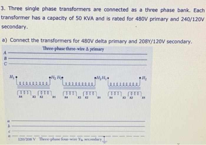 Solved 3. Three single phase transformers are connected as a | Chegg.com